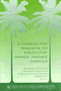 A Communicative Framework for Introductory Japanese Language Curricula