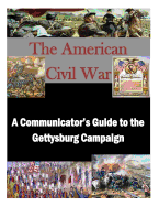 A Communicator's Guide to the Gettysburg Campaign