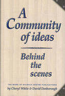 A Community of Ideas: Behind the Scenes - The Work of Dulwich Centre Publications