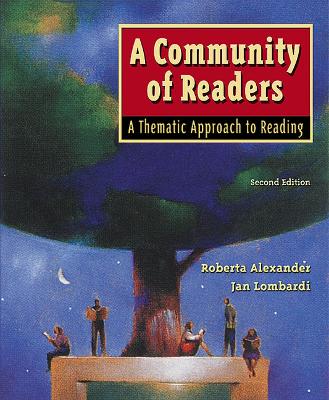 A Community of Readers: A Thematic Approach to Reading - Alexander, Roberta, and Lombardi, Jan