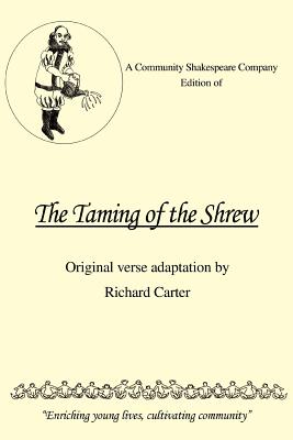 A Community Shakespeare Company Edition of the Taming of the Shrew - Carter, Richard