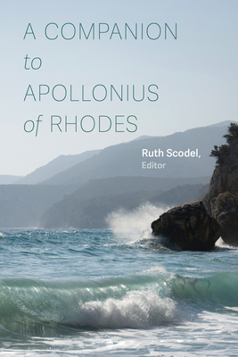 A Companion to Apollonius of Rhodes - Scodel, Ruth (Editor)