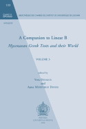 A Companion to Linear B: Mycenaean Greek Texts and Their World. Volume 3