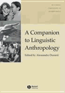 A Companion to Linguistic Anthropology