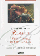 A Companion to Romance: From Classical to Contemporary - Saunders, Corinne (Editor)
