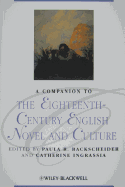 A Companion to the Eighteenth-Century English Novel and Culture