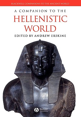 A Companion to the Hellenistic World - Erskine, Andrew (Editor)