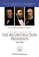 A Companion to the Reconstruction Presidents, 1865 - 1881