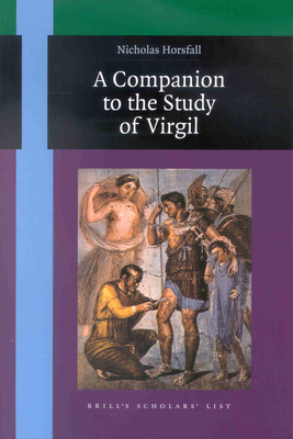 A Companion to the Study of Virgil - Horsfall, Nicholas