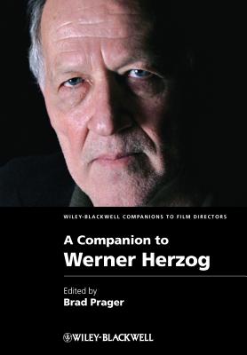 A Companion to Werner Herzog - Prager, Brad (Editor)