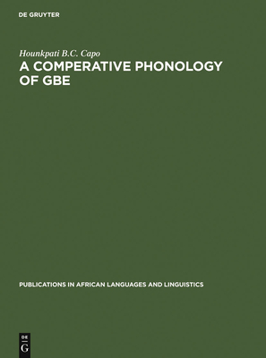 A Comparative Phonology of Gbe - Capo, Hounkpati B C