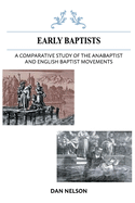 A Comparative Study of the Anabaptist and English Baptist Movements