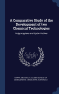 A Comparative Study of the Development of two Chemical Technologies: Polypropylene and Epdm Rubber