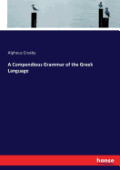 A Compendious Grammar of the Greek Language