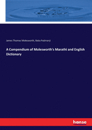 A Compendium of Molesworth's Marathi and English Dictionary