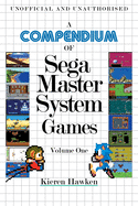 A Compendium of Sega Master System Games - Volume One