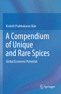 A Compendium of Unique and Rare Spices: Global Economic Potential