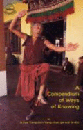 A Compendium of Ways of Ways of Knowing - Dhargyey, Geshe Ngawang