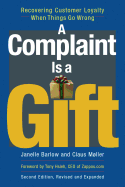 A Complaint Is a Gift: Using Customer Feedback as a Strategic Tool