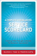 A Complete and Balanced Service Scorecard: Creating Value Through Sustained Performance Improvement