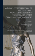 A Complete Collection of State Trials and Proceedings for High Treason and Other Crimes and Misdemeanors: From the Earliest Period to the Year 1783, With Notes and Other Illustrations; Volume 3