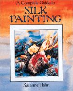 A Complete Guide to Silk Painting