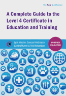 A Complete Guide to the Level 4 Certificate in Education and Training