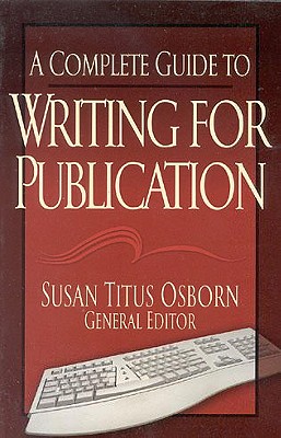 A Complete Guide to Writing for Publication - Osborn, Susan T