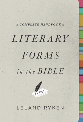A Complete Handbook of Literary Forms in the Bible - Ryken, Leland, Dr.