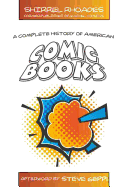 A Complete History of American Comic Books: Afterword by Steve Geppi
