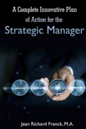 A Complete Innovative Plan of Action for the Strategic Manager