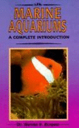 A Complete Introduction to Marine Aquariums - Burgess, Warren E, Dr.