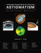 A Complete Surgical Guide for Correcting Astigmatism: An Ophthalmic Manifesto