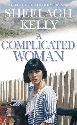 A Complicated Woman - Kelly, Sheelagh