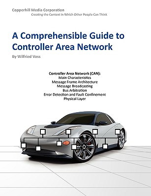 A Comprehensible Guide to Controller Area Network - Voss, Wilfried
