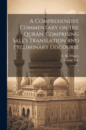 A Comprehensive Commentary on the Qurn: Comprising Sale's Translation and Preliminary Discourse: 4