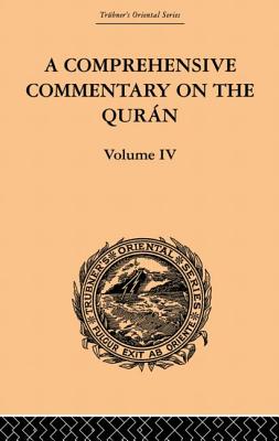 A Comprehensive Commentary on the Quran: Comprising Sale's Translation and Preliminary Discourse: Volume IV - Wherry, E.M.