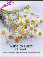 A Comprehensive Guide to Herbs and Their Uses