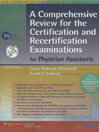 A Comprehensive Review for the Certification and Recertificati on Examinations for Physician Assistants