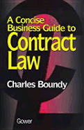 A Concise Business Guide to Contract Law - Boundy, Charles