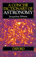 A Concise Dictionary of Astronomy - Mitton, Jacqueline