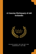 A Concise Dictionary of Old Icelandic