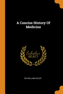 A Concise History of Medicine