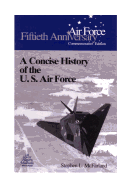 A Concise History of the U.S. Air Force