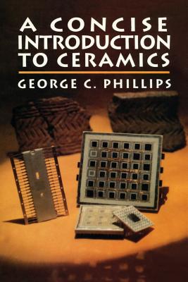 A Concise Introduction to Ceramics - Phillips, George
