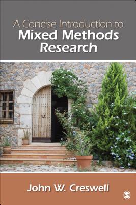 A Concise Introduction to Mixed Methods Research - Creswell, John W