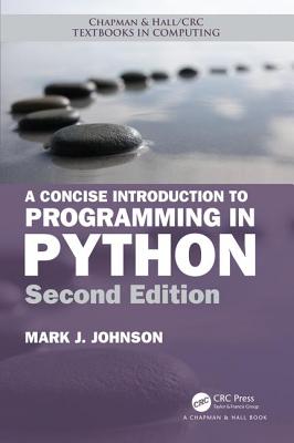 A Concise Introduction to Programming in Python - Johnson, Mark J.