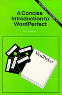 A Concise Introduction to WordPerfect - Penfold, R. A.