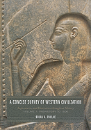 A Concise Survey of Western Civilization: Prehistory to 1500: Supremacies and Diversities Throughout History