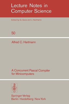 A Concurrent Pascal Compiler for Minicomputers - Hartmann, A C